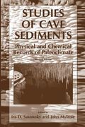 Studies of Cave Sediments: Physical and Chemical Records of Paleoclimate (en Inglés)