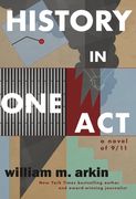 History in one Act: A Novel of 9 (en Inglés)