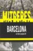 Mitgeres Barcelona: De L Oblit Al Projecte (in Spanish)