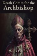 Death Comes for the Archbishop (en Inglés)