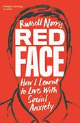 Red Face: How i Learnt to Live With Social Anxiety (en Inglés)