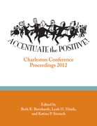accentuate the positive: charleston conference proceedings, 2012