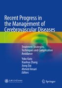 Recent Progress in the Management of Cerebrovascular Diseases: Treatment Strategies, Techniques and Complication Avoidance (en Inglés)