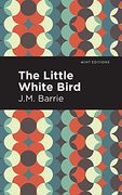 The Little White Bird (Mint Editions) (en Inglés)