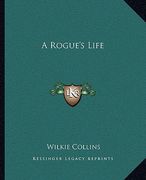 a rogue's life (en Inglés)