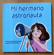 Mi Hermano Astronauta (in Spanish)