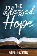 The Blessed Hope (en Inglés)