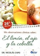 Mis Observaciones Clínicas Sobre el Limón, el ajo y la Cebolla