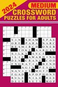 2024 Medium Crossword Puzzles for Adults: Large Print Puzzles for Adults with Solutions, Test Your Brain Power (en Inglés)