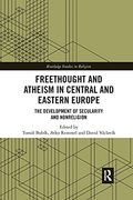 Freethought and Atheism in Central and Eastern Europe: The Development of Secularity and Non-Religion (Routledge Studies in Religion) (en Inglés)