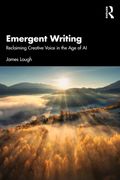 Emergent Writing: Reclaiming Creative Voice in the Age of AI