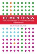 100 More Things Every Designer Needs To Know About People (en Inglés)