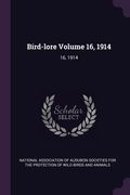 Bird-lore Volume 16, 1914: 16, 1914 (en Inglés)