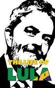 The Life of Lula (en Inglés)