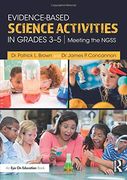 Evidence-Based Science Activities in Grades 3–5: Meeting the Ngss (en Inglés)