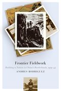 Frontier Fieldwork: Building a Nation in China's Borderlands, 1919-45 (en Inglés)