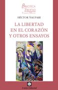 Libertad en el Corazon y Otros Ensayos