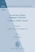 In and Out of Africa. Languages in Question. in Honour of Robert Nicolai: Volume 1. Language Contact and Epistemological Issues (en Inglés)