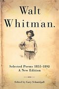 Walt Whitman: Selected Poems 1855-1892 (en Inglés)