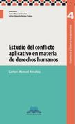 ESTUDIO DEL CONFLICTO APLICATIVO EN MATERIA DE DERECHOS HUMANOS (in Spanish)
