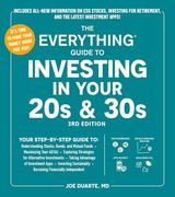 The Everything Guide to Investing in Your 20s & 30S, 3rd Edition: Your Step-By-Step Guide to: * Understanding Stocks, Bonds, and Mutual Funds *. Financially Independent (Everything® Series) (en Inglés)