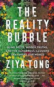 The Reality Bubble: Blind Spots, Hidden Truths and the Dangerous Illusions That Shape our World (en Inglés)