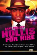 Gary Phillips' Hollis For Hire (en Inglés)