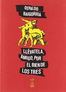 Llevatela, Amigo, por el Bien de los Tres (in Spanish)
