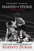Hands of Stone: The Life and Legend of Roberto Duran (en Inglés)