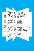The art of Dying: Writings, 2019-2022 (en Inglés)