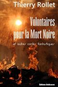 Volontaires pour la Mort Noire et autres contes fantastiques (en Francés)