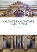 Organi E Organari Fabrianesi: Giuseppe Papaleo (en Italiano)