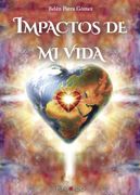 Impactos de mi Vida (in Spanish)