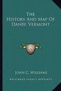 the history and map of danby, vermont (en Inglés)