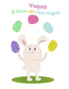 Pâques Livre de Coloriage: Livre à colorier pour enfants avec de belles choses de Pâques, lapin, oeuf, fleurs, et autres mignon de Pâques Stuff (en Francés)