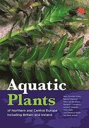 Aquatic Plants of Northern and Central Europe Including Britain and Ireland (Wildguides, 118) 