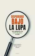 Disparidad Bajo la Lupa