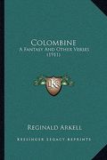 colombine: a fantasy and other verses (1911) (en Inglés)
