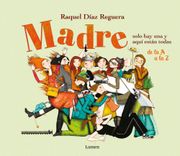 Madre Solo hay una y Aqui Estan Todas