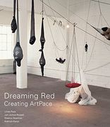 Dreaming Red: Creating Artpace (en Inglés)