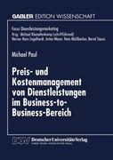 Preis- und Kostenmanagement von Dienstleistungen im Business-to-Business-Bereich (Fokus Dienstleistungsmarketing) (German Edition)
