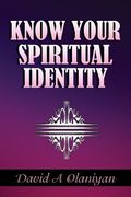 Know Your Spiritual Identity: Salvation (en Inglés)
