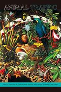 Animal Traffic: Lively Capital in the Global Exotic pet Trade 