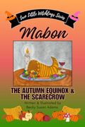 Mabon: The Autumn Equinox & the Scarecrow: Rose Meets John Barleycorn (Two Little Witchlings Series) (en Inglés)