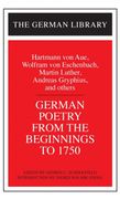 German Poetry from the Beginnings to 1750. Hartmann von Aue, Wolfram von Eschenbach, Martin Luther