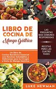 Libro de Cocina de Manga Gástrica: Un Libro de Cocina Bariátrica Esencial con Recetas Saludables y Deliciosas Para la Cirugía y Dieta de Manga Gástrica