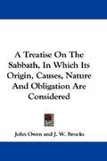 a treatise on the sabbath, in which its origin, causes, nature and obligation are considered (en Inglés)