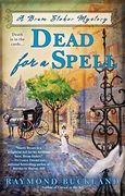 Dead for a Spell (Bram Stoker Mystery) (en Inglés)