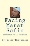 Facing Marat Safin: Symposium of a Champion (en Inglés)