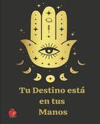 Tu Destino está en tus Manos